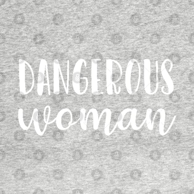 Dangerous Woman by CityNoir